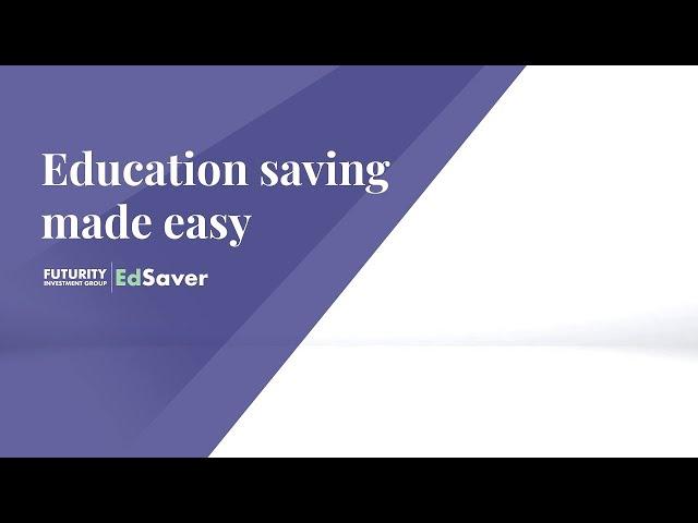 Futurity EdSaver: Saving and investing for education made easy