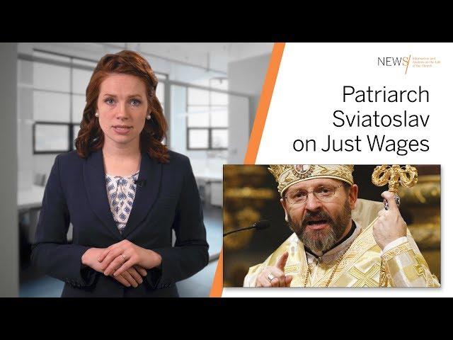 Patriarch Sviatoslav on Just Wages – FSSPX.news