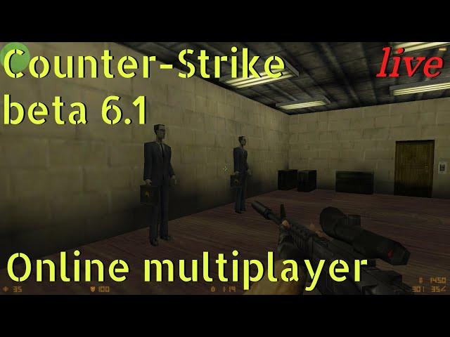 Live: Counter-Strike beta 6.1 (from 2000!) - Online Multiplayer Event ️️