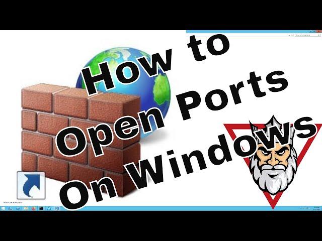 How to Open Ports on a Windows Firewall