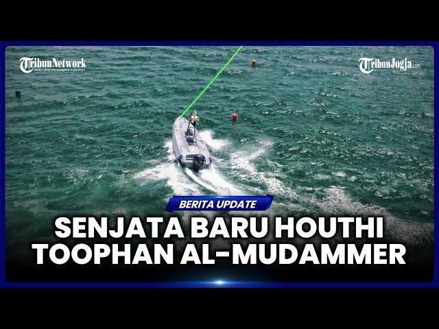 HOUTHI KERAHKAN PERAHU DRONE CANGGIH, MOMOK BAGI KAPAL-KAPAL ISRAEL