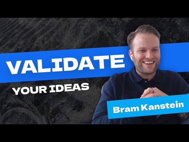 How to find and validate your ideas - Bram Kanstein, Startup Stash / No Code MVP