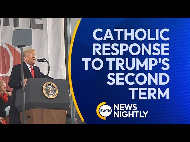 USCCB Pro-Life Chair Outlines Catholic Response to Trump's Second Term | EWTN News Nightly