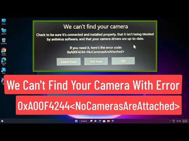 We Can't Find Your Camera With Error Code 0xA00F4244 (NoCamerasAreAttached) In Windows 11/10 FIX