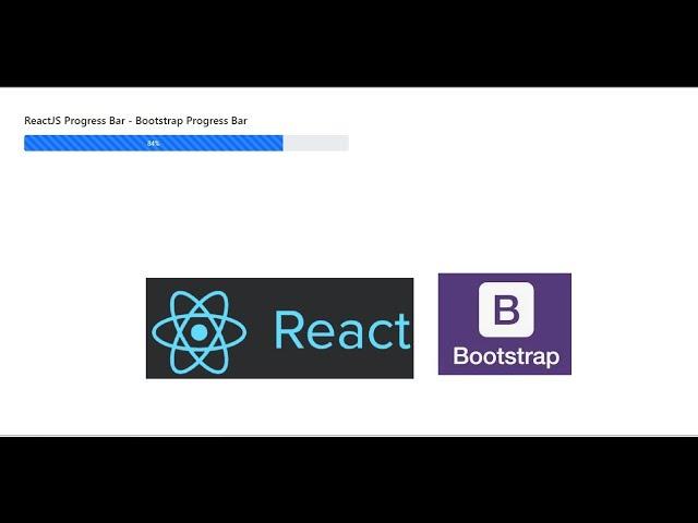 ReactJS Progress Bar - Bootstrap Progress Bar