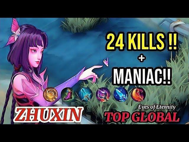 Gameplay Zhuxin  Maniac! 24Kills - Top Global Zhuxin - Eyes of Eternity - Mobile Legends