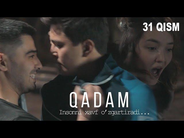 Qadam (o'zbek serial) | Кадам (узбек сериал) 31-qism