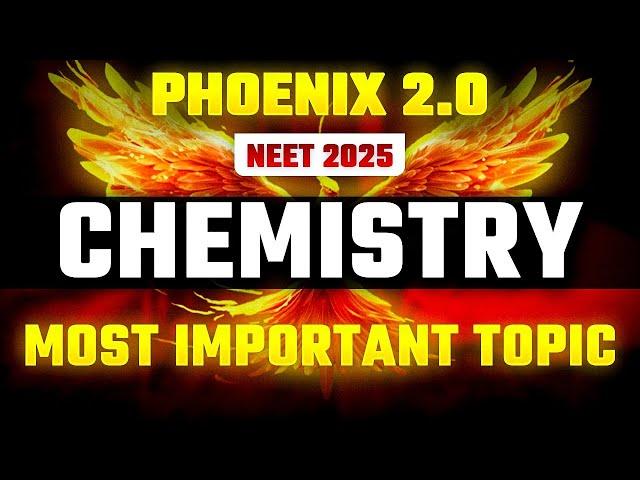 Phoenix 2.0: Chemistry Most Important Video for NEET 2025 | Unacademy NEET Toppers | #NEET