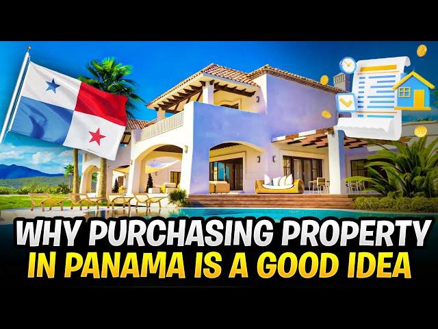 Top 5 Reasons to Purchase Property in Panama