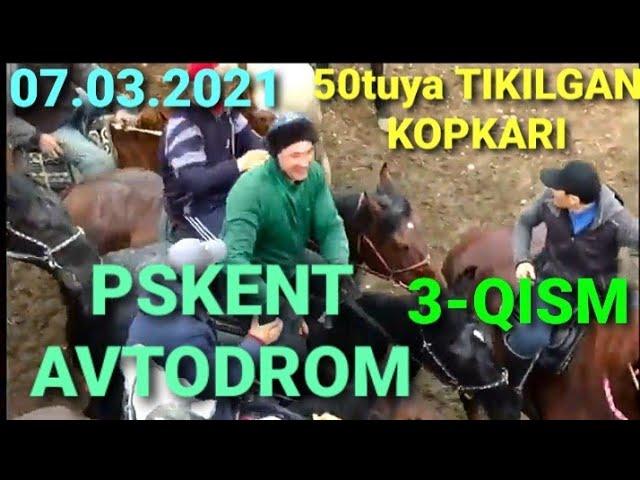 #kopkari#uloq#pskent  PSKENT AFTODROM 50 TUYA TIKILGAN KOPKARI. 07.03.2021. 3-QISM. КУПКАРИ 2021,