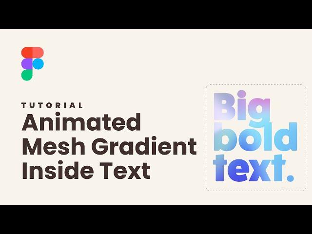 Create An Animated Mesh Gradient INSIDE Text - Figma Tutorial