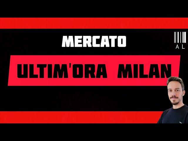 ‼️MERCATO MILANULTIM'ORA! - Milan News Calciomercato - Andrea Longoni