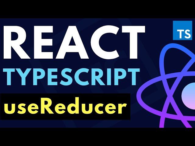 Learn useReducer with Typescript + React Hooks