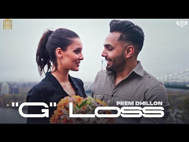 G  LOSS - PREM DHILLON | SNAPPY | NEW SONG 2021