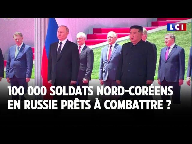 Ukraine : 100 000 soldats nord-coréens en Russie prêts à combattre ?｜LCI