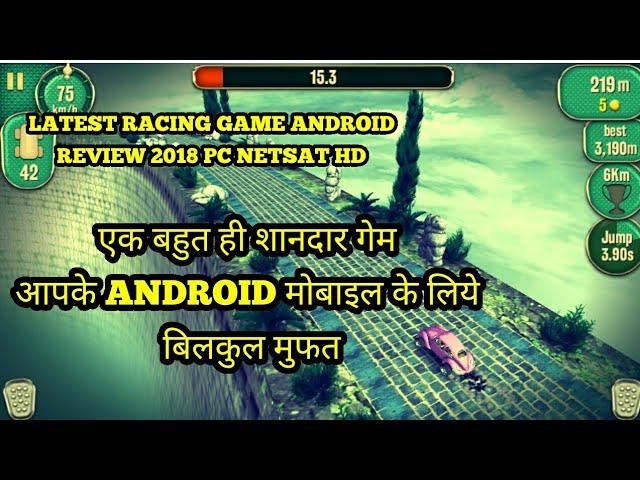 LATEST RACING GAME REVIEW ANDROID TOP GAMES 2018 PC NETSAT HD