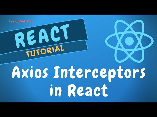 44. Axios Interceptors in React. Apply both Request and Response Interceptors in ReactJS.