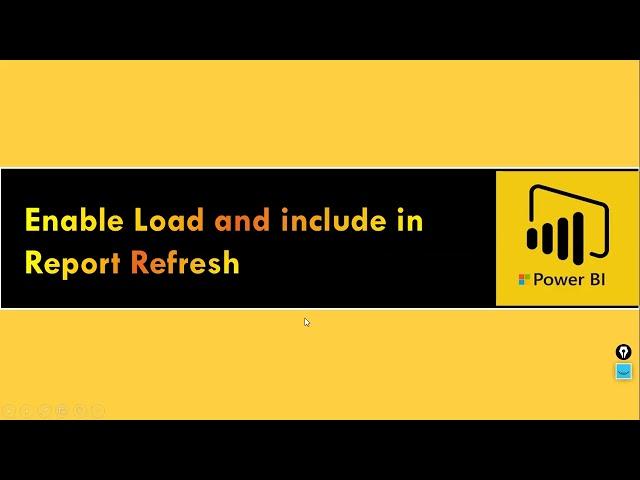 Enable Load and include in Report Refresh