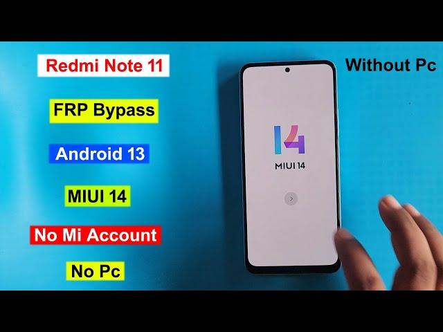 Redmi Note 11 Frp Bypass Android 13 Miui 14 |  Gmail/Google Account Unlock Redmi Note 11 Without Pc