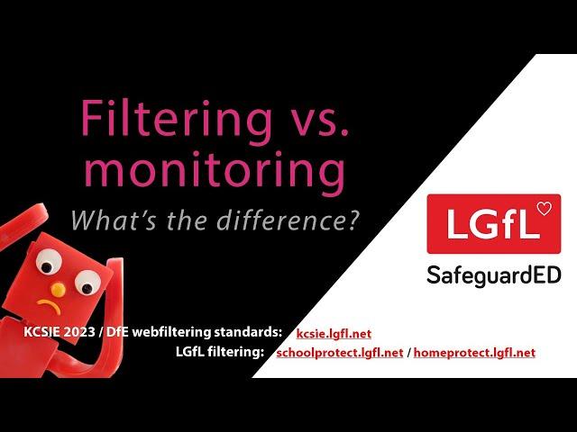 Filtering v monitoring - what's the difference  (KCSIE & DfE Filtering Standards)