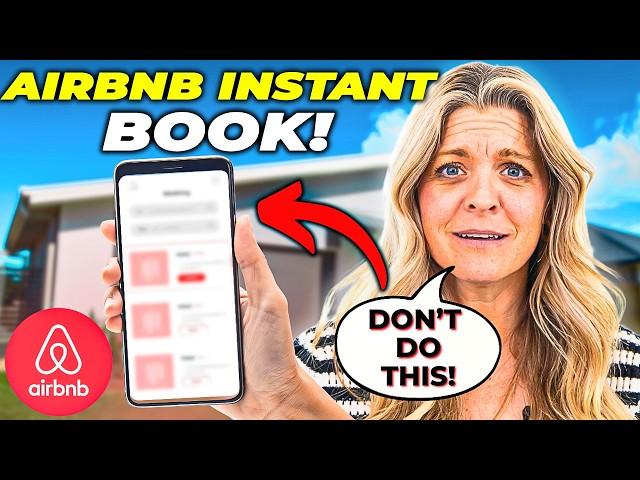 The Airbnb Instant Book Mistake YOU Might be Making that is Costing You $$$!!!!