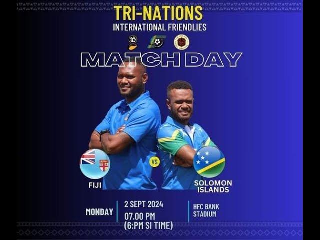 SOLOMON ISlAND VS FIJI TRI NATIONS FRIENDLY