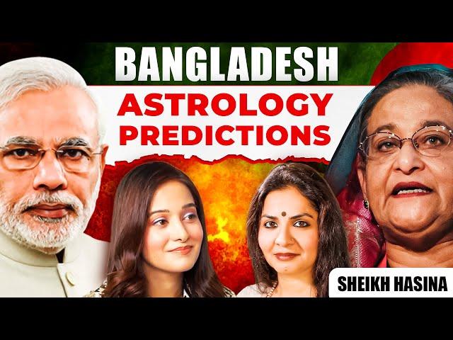 SHEIKH HASINA & BANGLADESH HOROSCOPE & ASTROLOGY PREDICTIONS @Maneezaahuja @preetikarao712