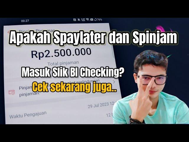 Apakah Spaylater dan Spinjam Masuk Slik BI Checking? Cek sekarang juga..