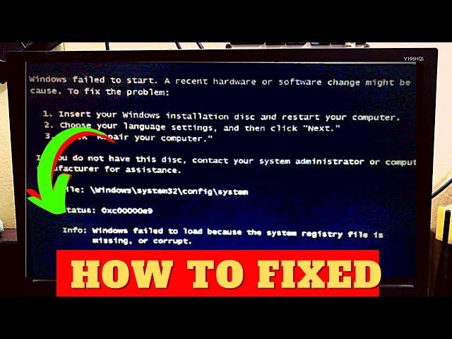 Fix-Windows Failed To Load Because The System Registry File Is Missing Or Corrupt Status: 0xc00000e9