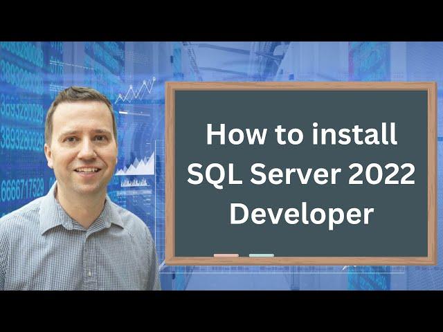 How to install SQL Server 2022 Developer and SQL Server Management Studio (SSMS) - for FREE