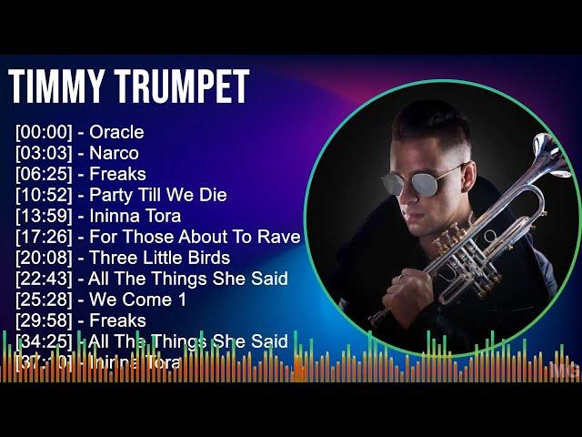 Timmy Trumpet 2024 MIX Playlist - Oracle, Narco, Freaks, Party Till We Die