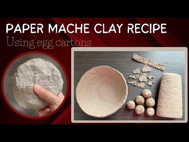 Paper Mache Clay Recipe | Paper Mache Clay using egg cartons | DIY paper clay | art and craft