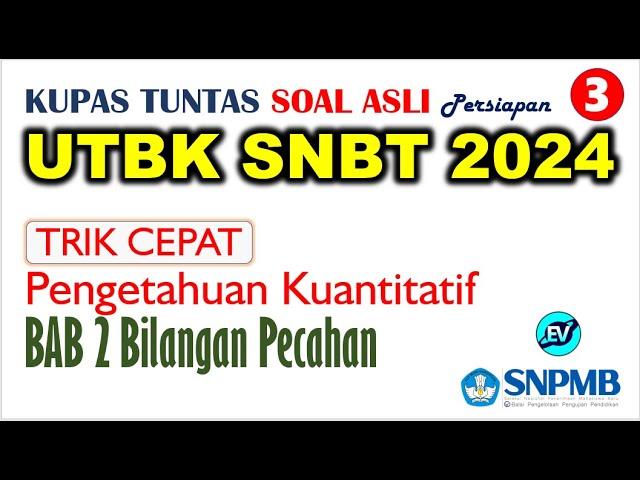 TRIK CEPAT SOAL UTBK SNBT 2024 BILANGAN PECAHAN #2024 #utbk