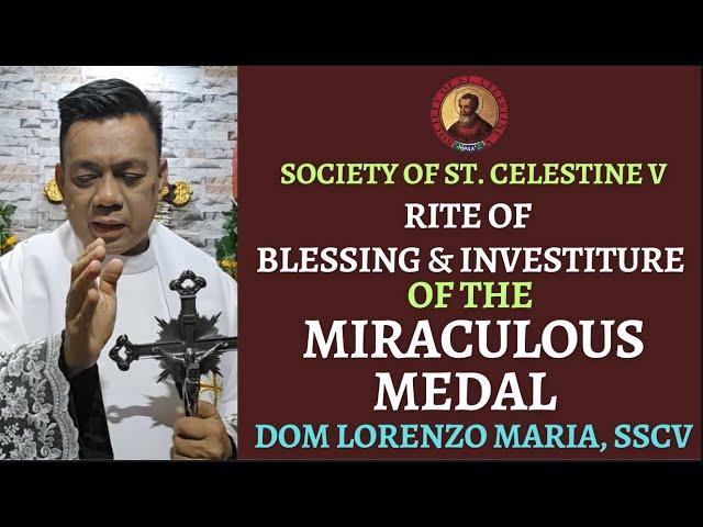 ON LINE BLESSING AND INVESTITURE OF THE MIRACULOUS MEDAL | DOM LORENZO MARIA, SSCV 