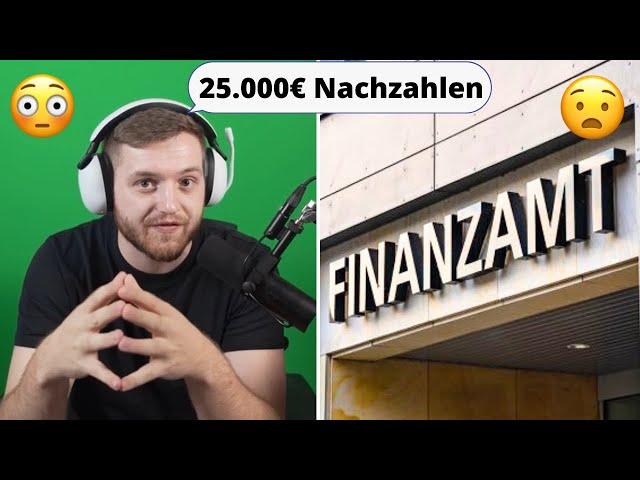 Ich muss 25.000€ an das Finanzamt nachzahlen‍️