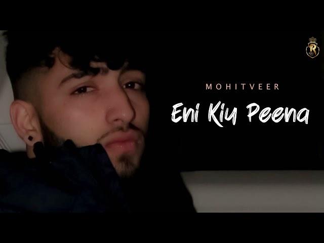 Eni Kyu Peena | Full Song | Mohit Veer New Song | Kamboj x Songs