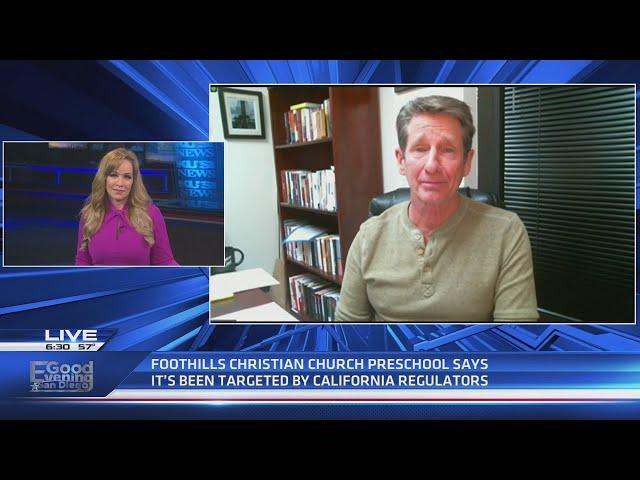 Foothills Christian Church Preschool targeted, harassed and shut-down by California regulators using