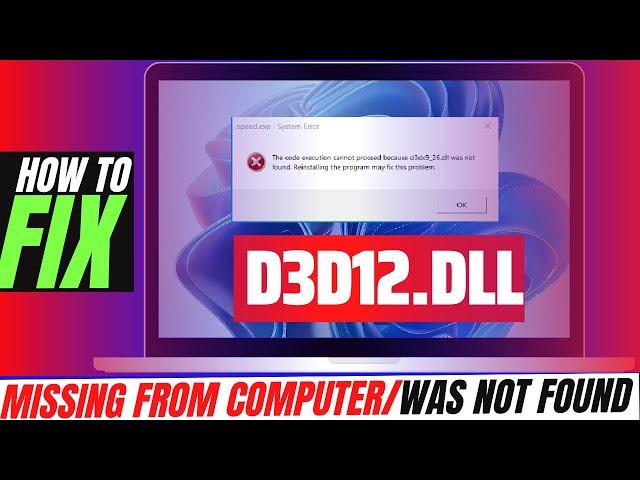 [2022] How To Fix D3D12.dll Missing Error Not found error Windows 10/11/7  32/64bit