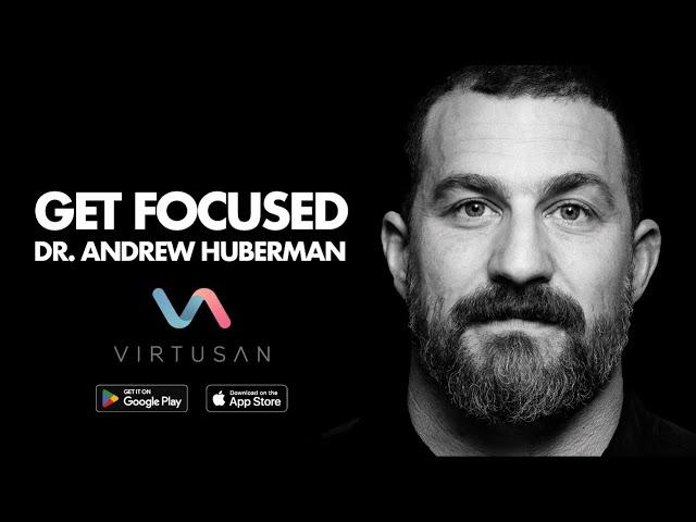 "Get Focused" The Neuroplasticity Super Protocol by Dr. Andrew Huberman