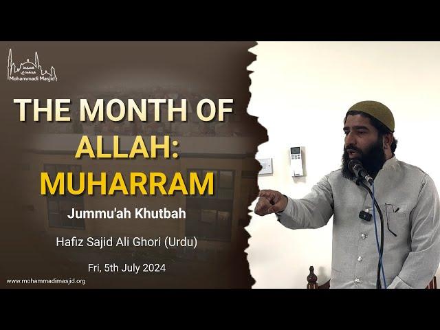 The month of Allah - Muharram || Jummu'ah Khutbah || Hafiz Sajid Ali Ghori