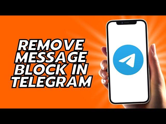 How To Remove Message Block In Telegram