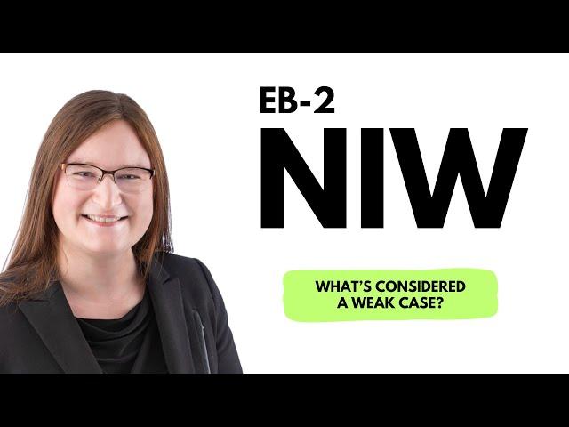 What's considered a weak EB-2 NIW case?