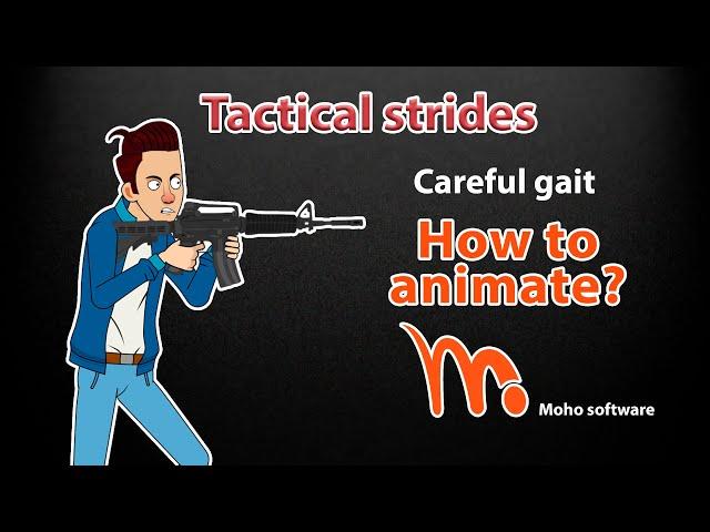 Tactical strides. Careful gait. Animate in MOHO