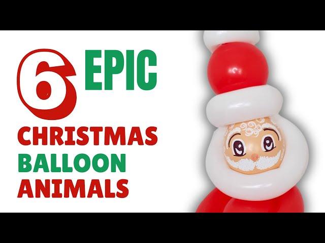 My Favourite Christmas Balloon Designs - How to Make Christmas Balloon Characters