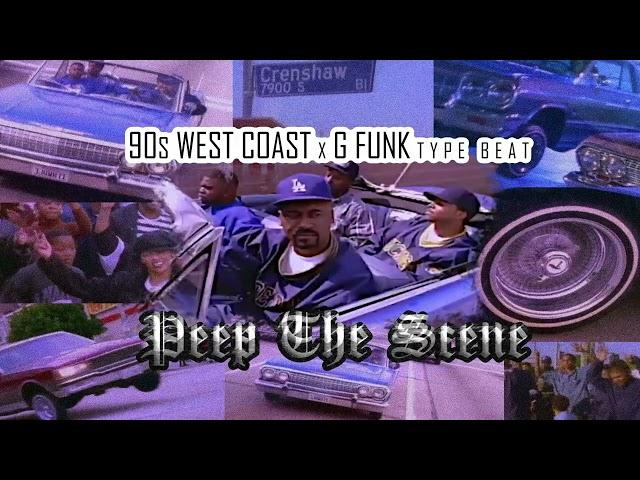 90s West Coast x G Funk Type Beat - Peep The Scene