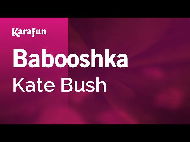 Babooshka - Kate Bush | Karaoke Version | KaraFun