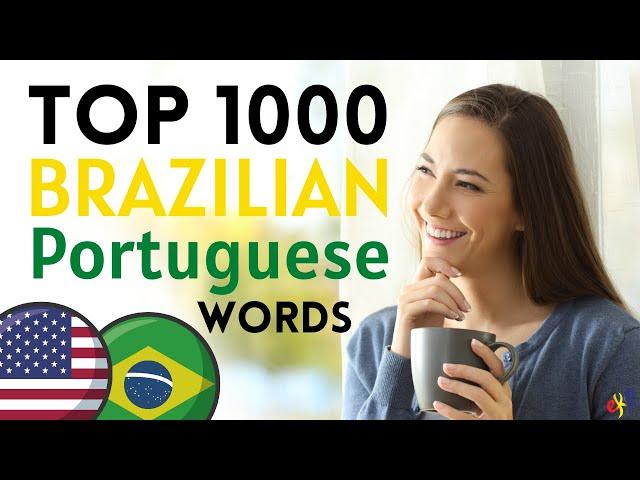 Top 1000 Brazilian Portuguese WORDS You Need to Know  Learn Portuguese and Speak Like a Native 