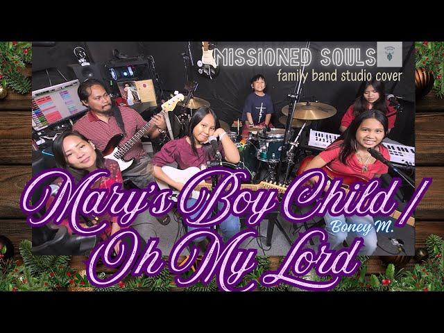 MARY'S BOY CHILD/OH MY LORD (Boney M.) | Missioned Souls - family band studio cover