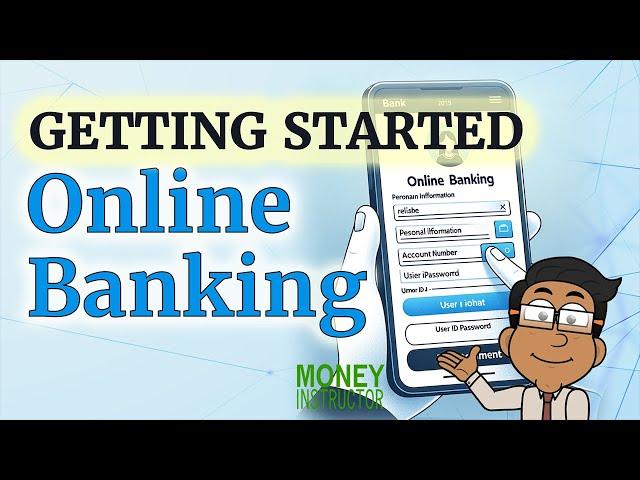 Online Banking | Getting Started Beginners Guide | Money Instructor