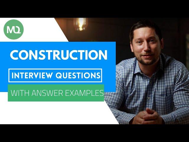 Construction Interview Questions with Answer Examples